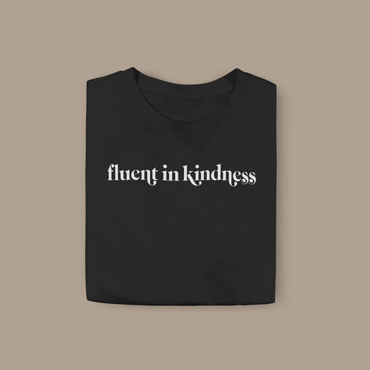 Fluent In Kindness - Unisex t-shirt