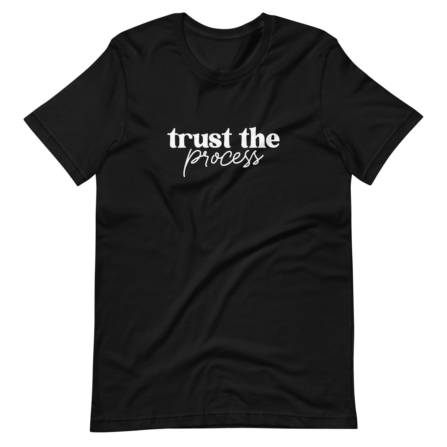 Trust the Process - Unisex t-shirt